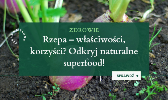 Rzepa – niedoceniany superfood dla zdrowia i witalności