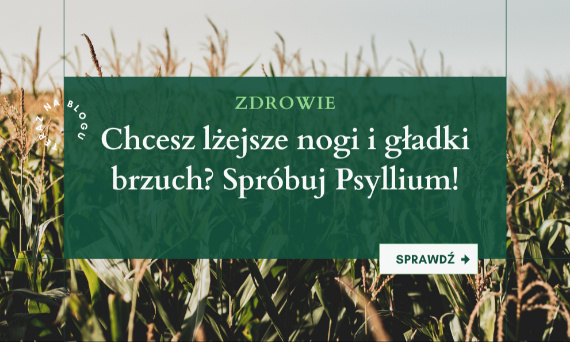 Psyllium - babka płesznik na co działa?